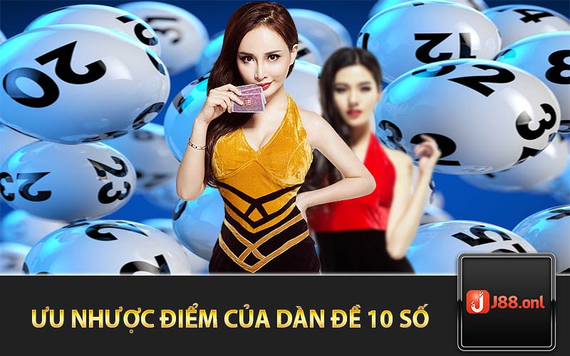 Ưu Nhược Điểm Của Dàn Đề 10 Số